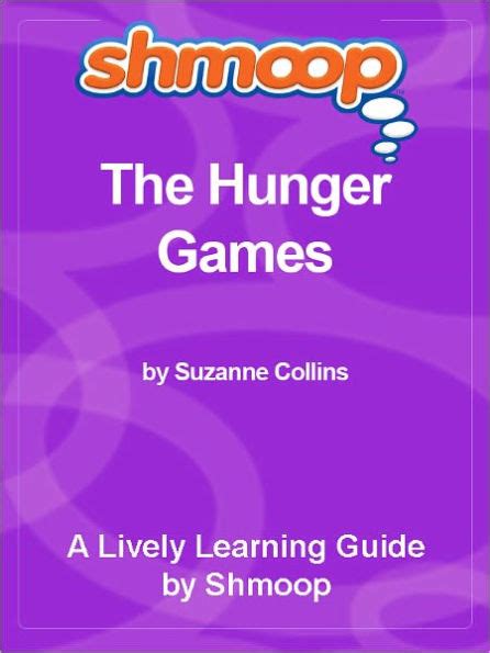 Shmoop Learning Guide: The Hunger Games .